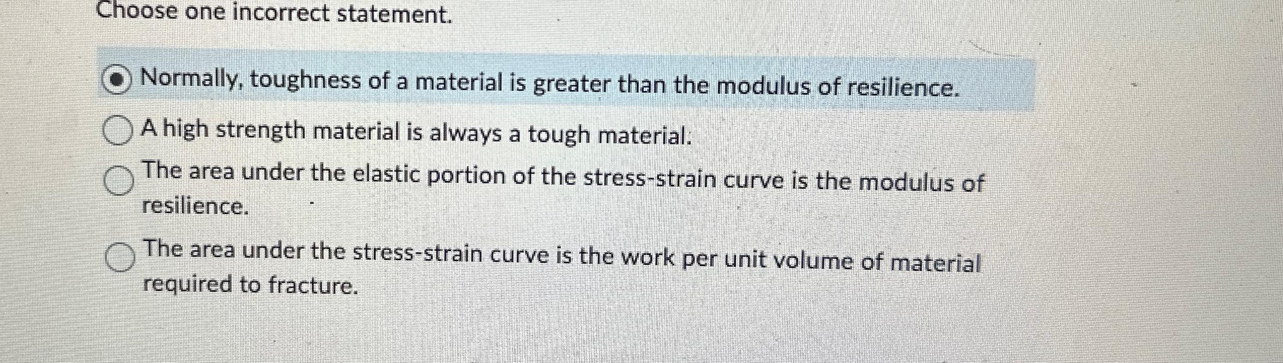 Choose one incorrect statement. Normally,