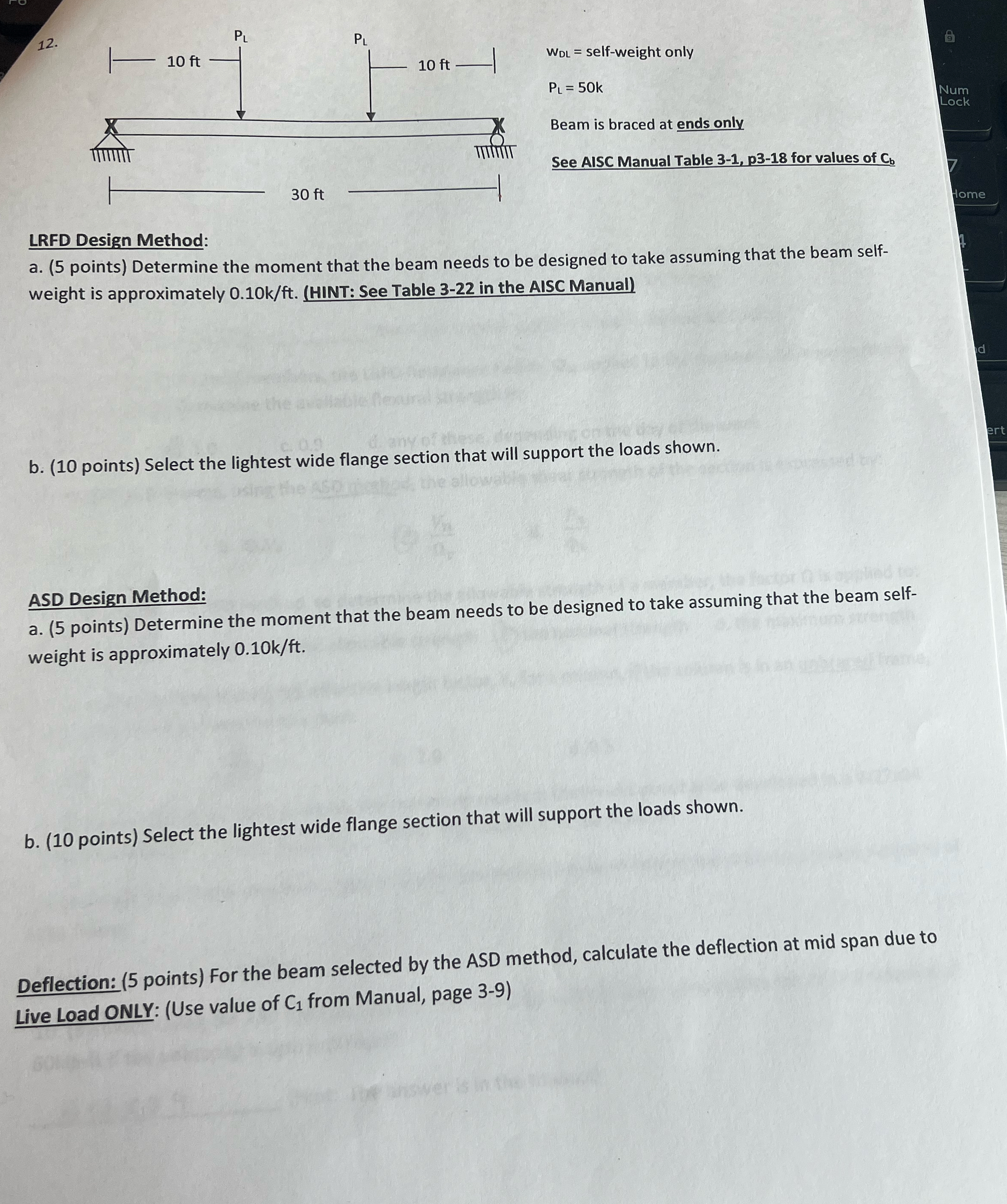 W D L = self - weight only P L = 5 0 k Beam is