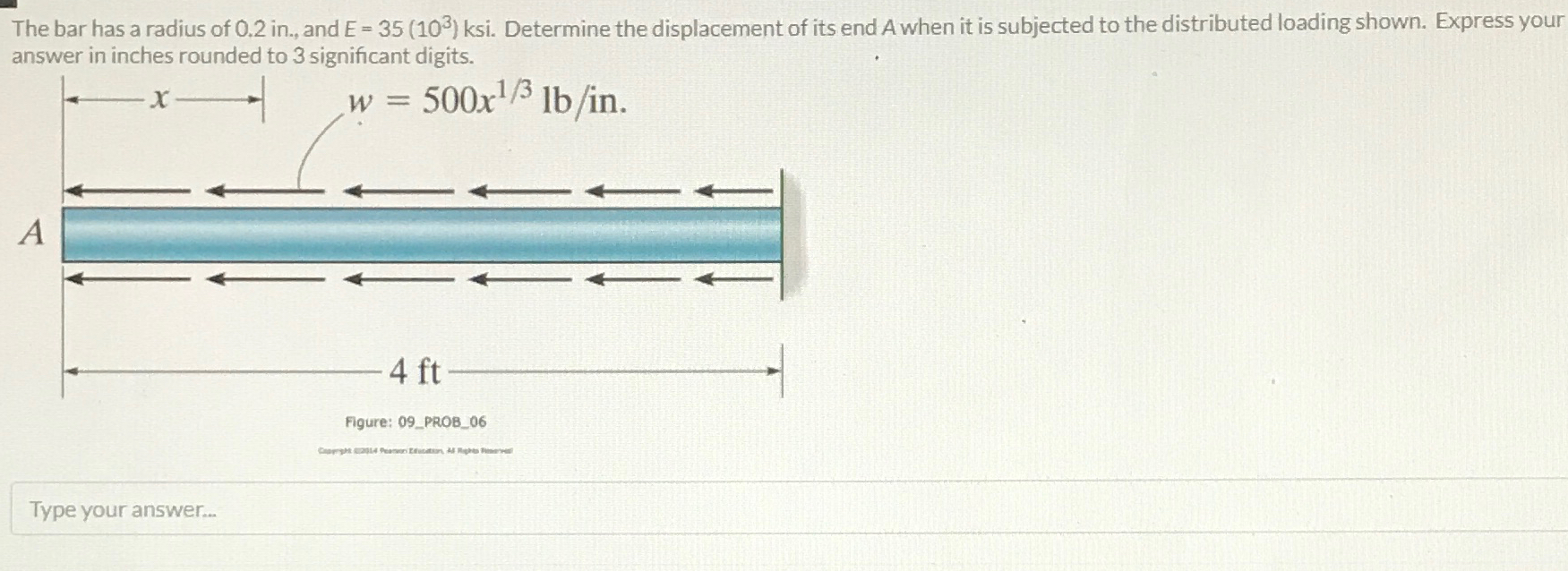 The bar has a radius of 0 . 2 i n . , and E = 3 5