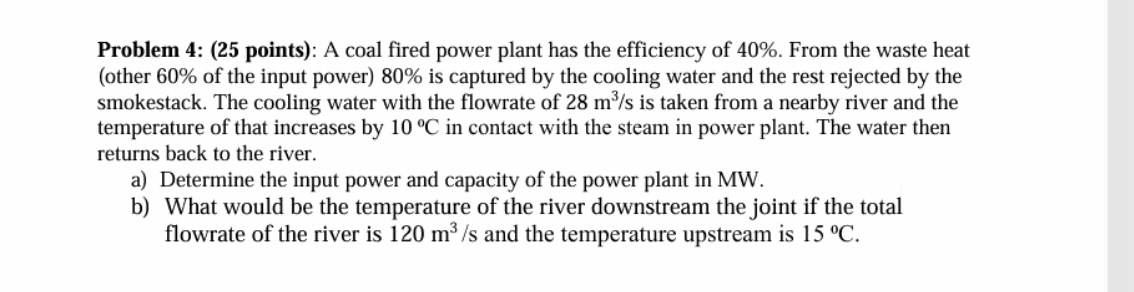 Problem 4 : ( 2 5 points ) : A coal fired power