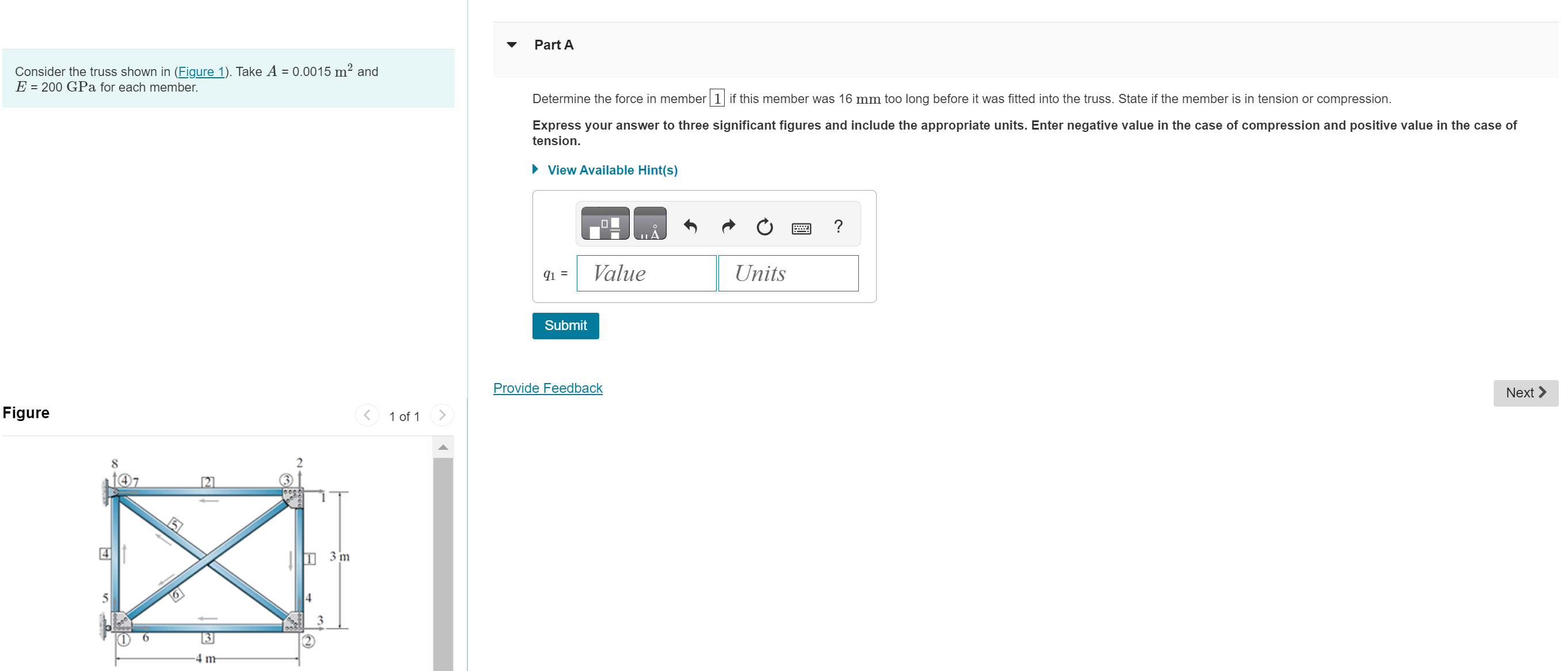 Consider the truss shown in ( Figure 1 ) . Take A