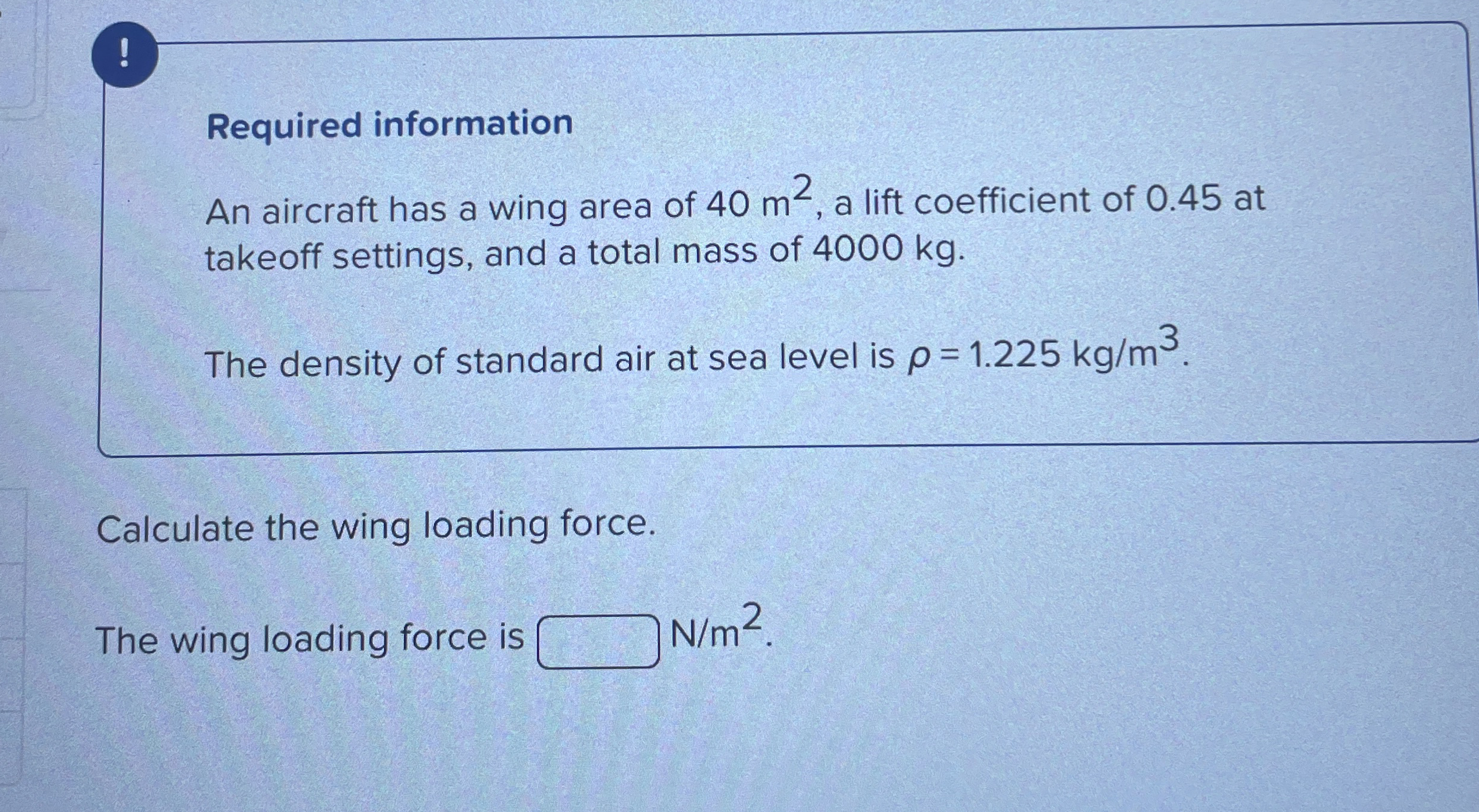 ! Required information An aircraft has a wing