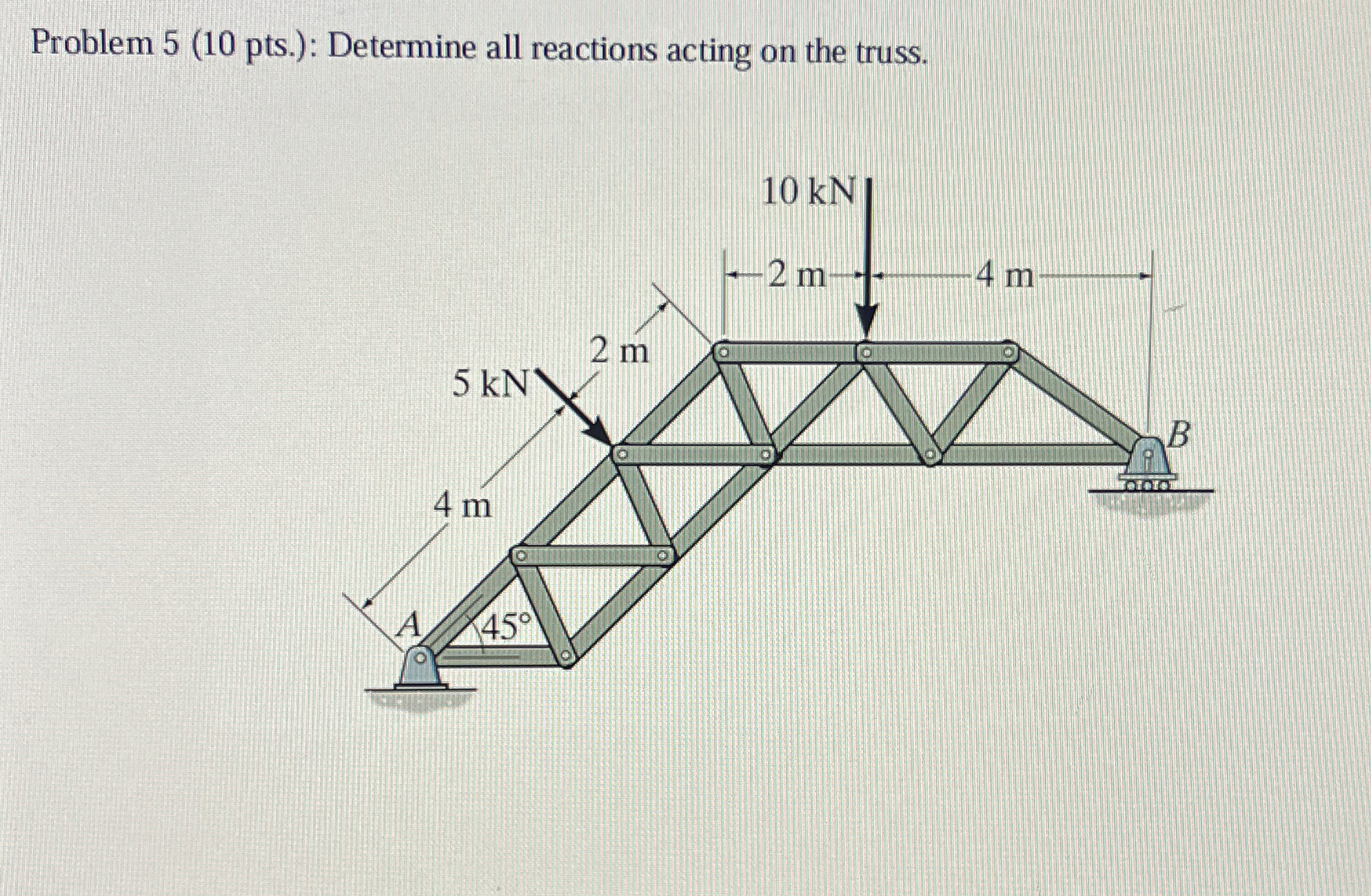 Problem 5 ( 1 0 pts . ) : Determine all reactions