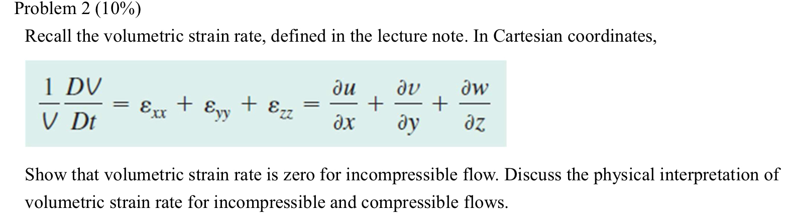 Problem 2 ( 1 0 % ) Recall the volumetric strain