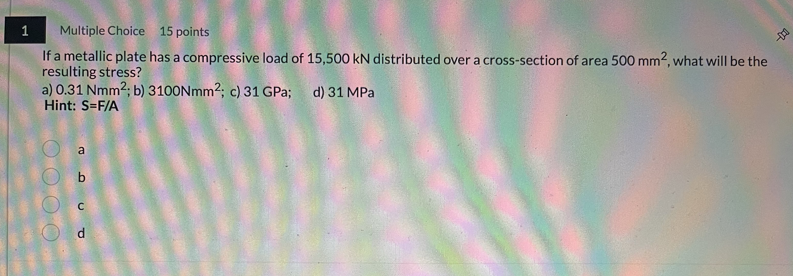 1 Multiple Choice 1 5 points If a metallic plate