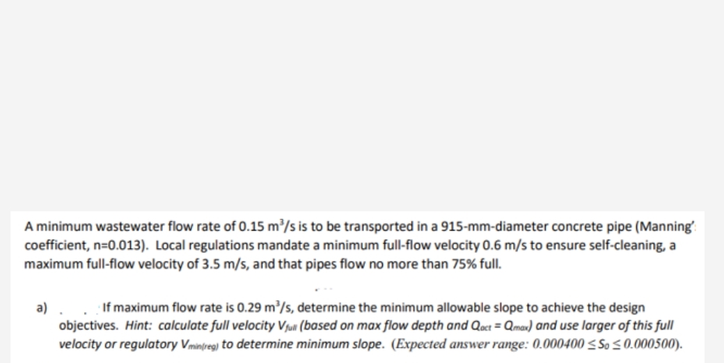 A minimum wastewater flow rate of 0 . 1 5 m 3 s