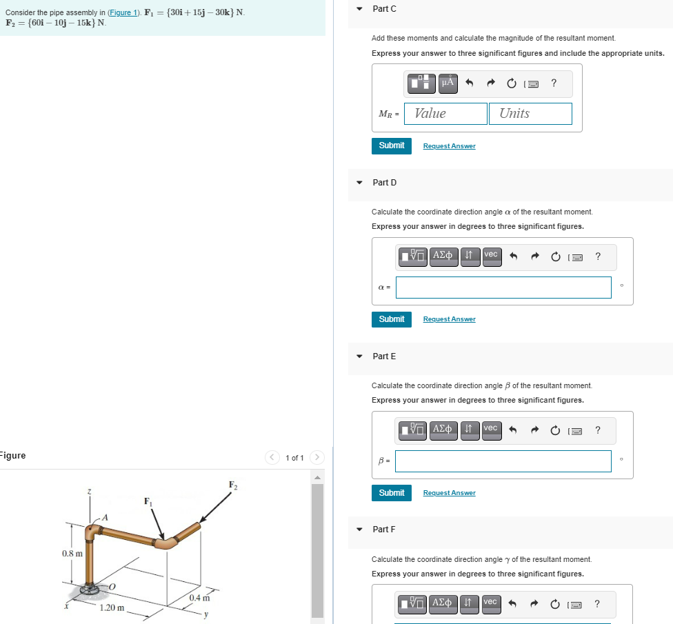 Consider the pipe assembly in ( Figure 1 ) . F 1