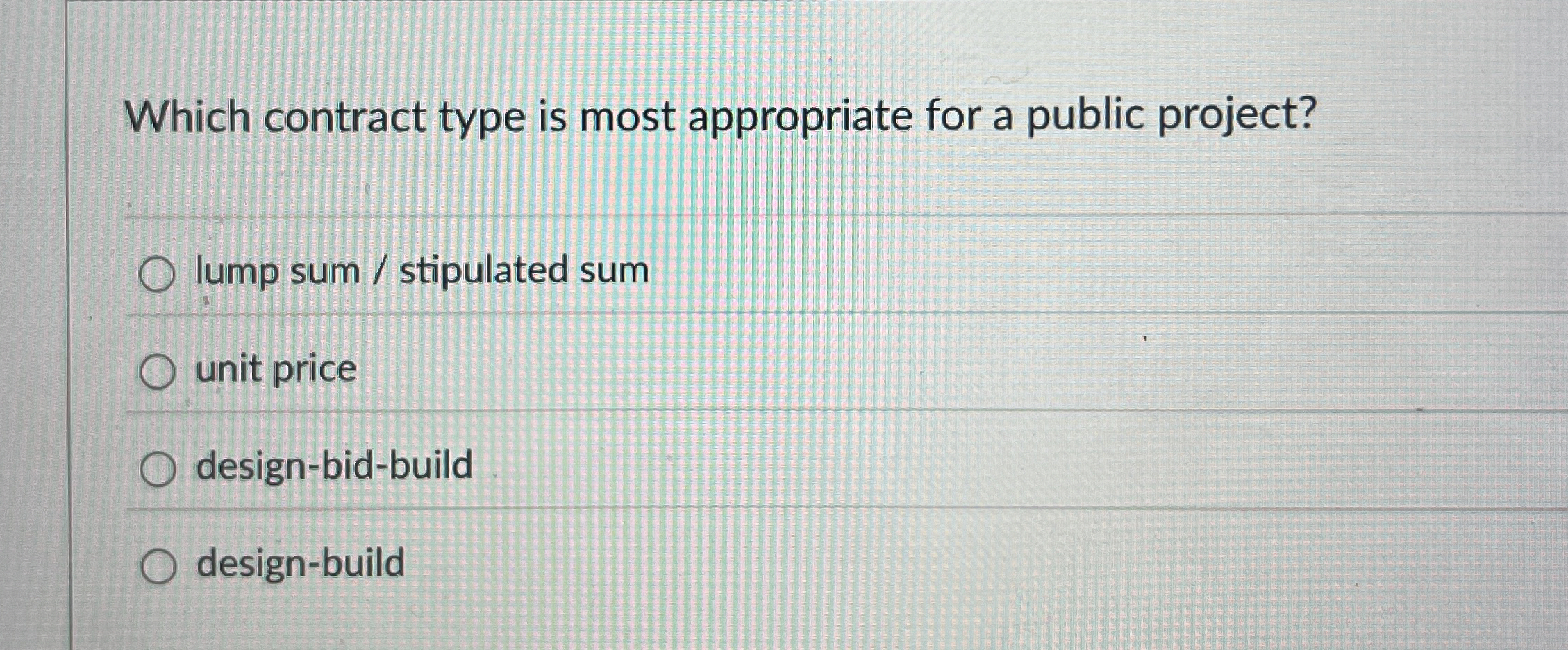 Which contract type is most appropriate for a