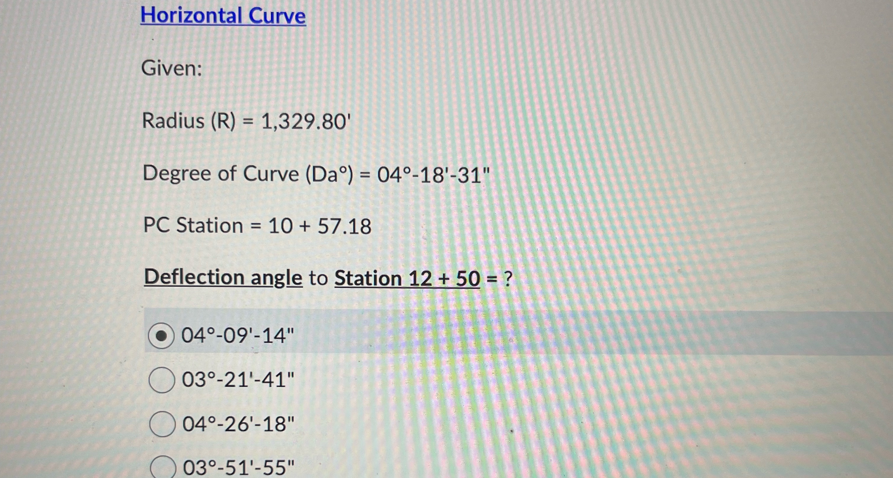 PLS FAST Horizontal Curve Given: Radius ( R ) = 1
