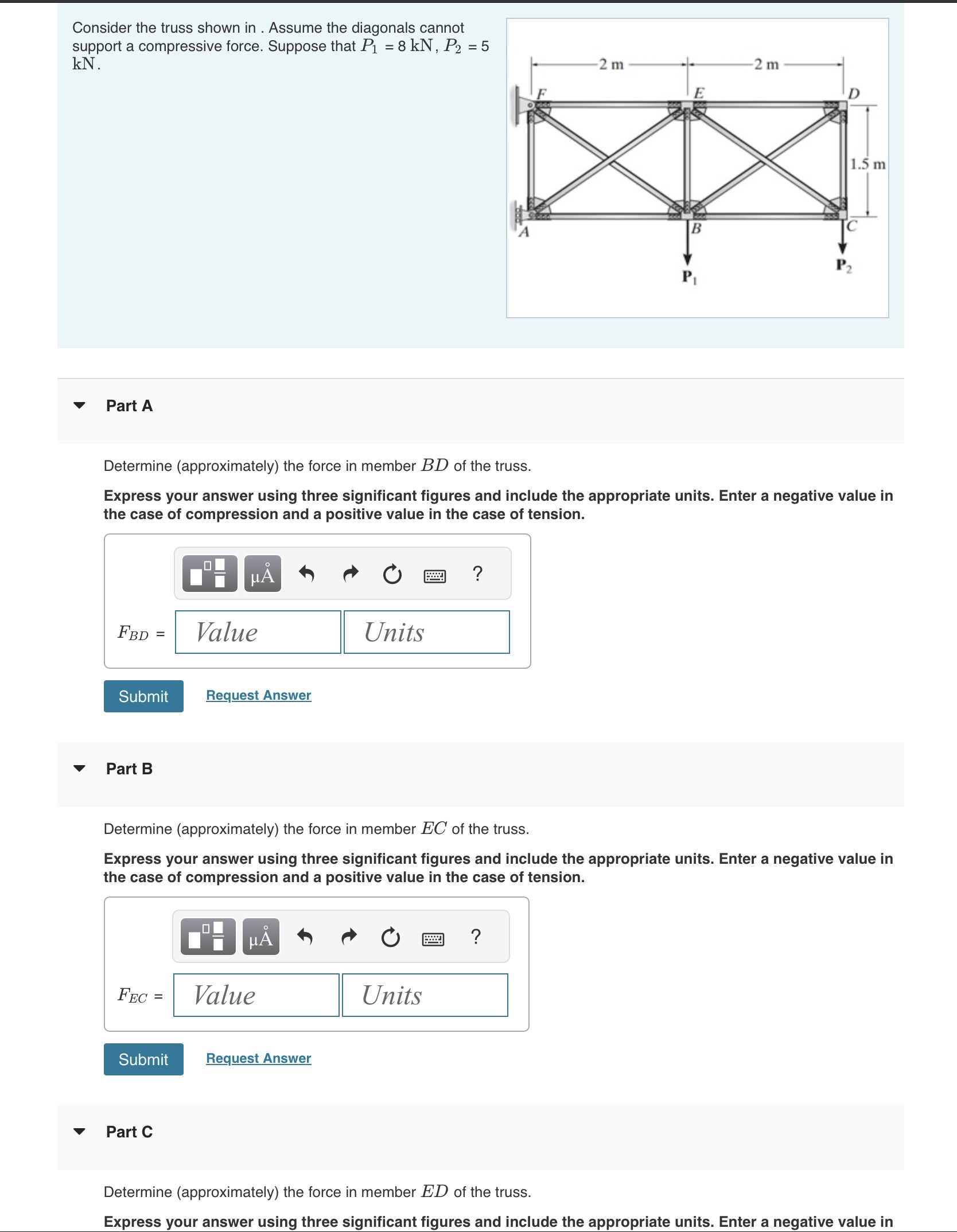 Consider the truss shown in . Assume the