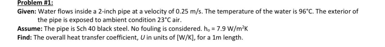 Problem # 1 : Given: Water flows inside a 2 -