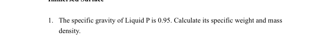 The specific gravity of Liquid P is 0 . 9 5 .