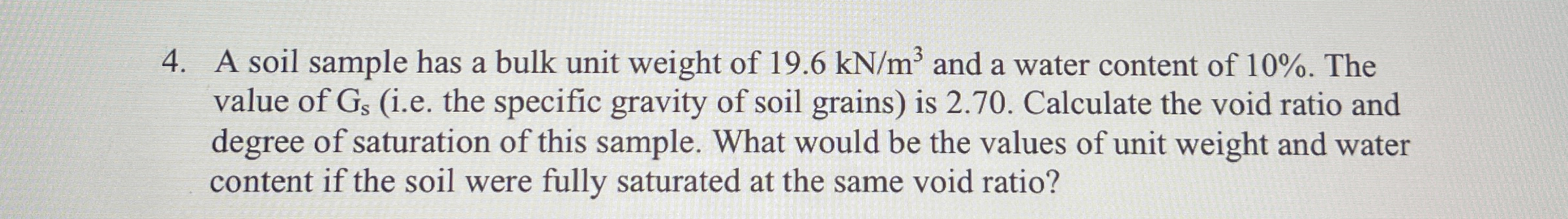 A soil sample has a bulk unit weight of 1 9 . 6 k