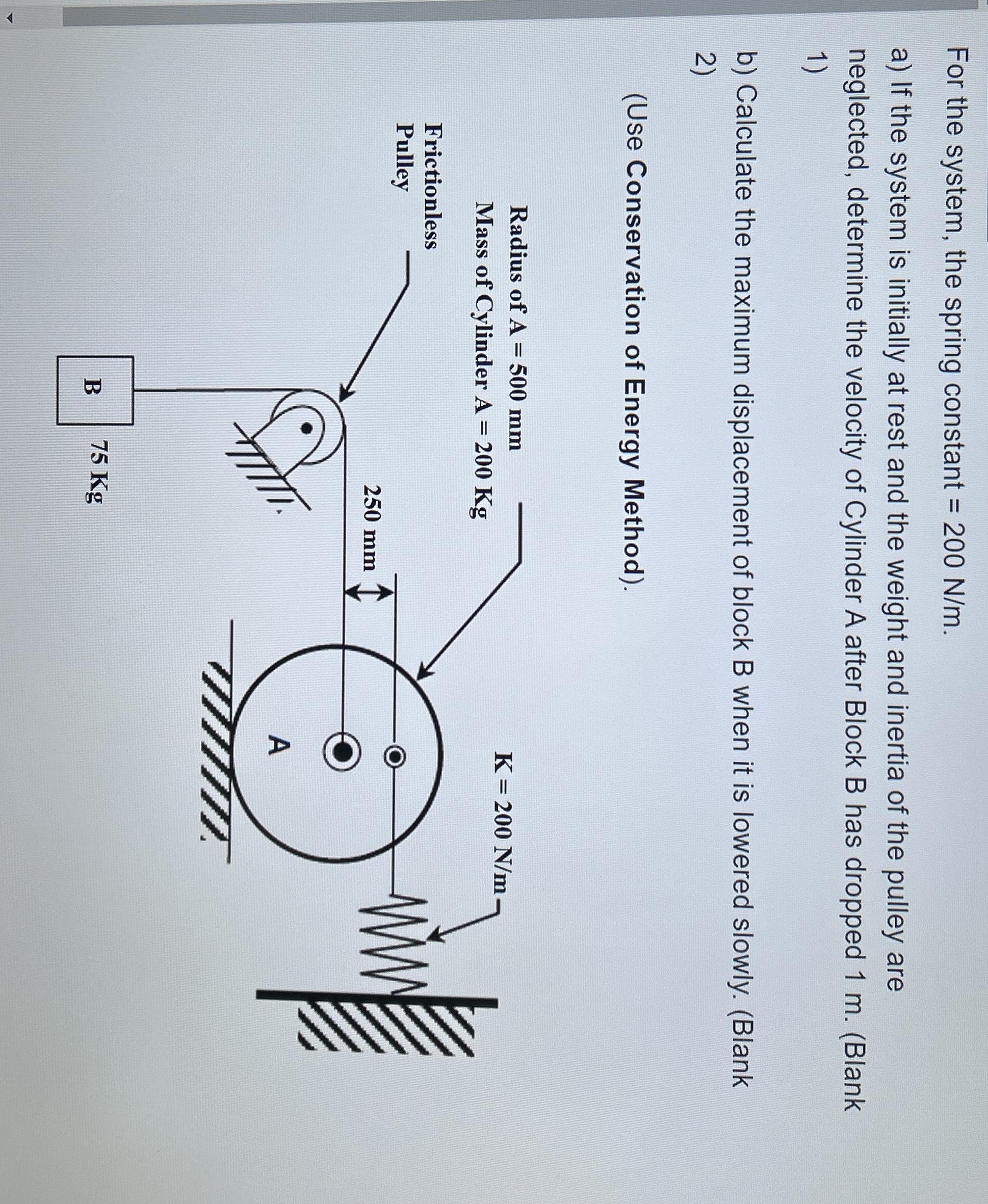 For the system, the spring constant = 2 0 0 N m .