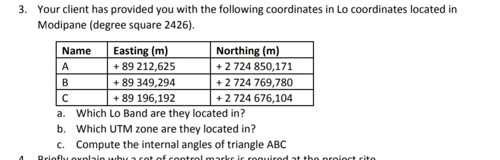 Your client has provided you with the following