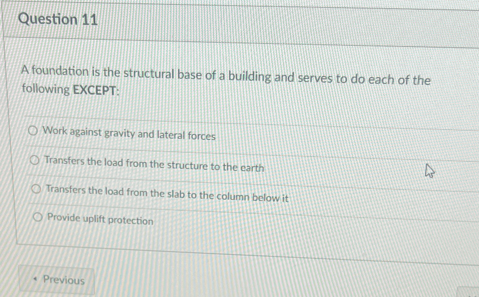 Question 1 1 A foundation is the structural base