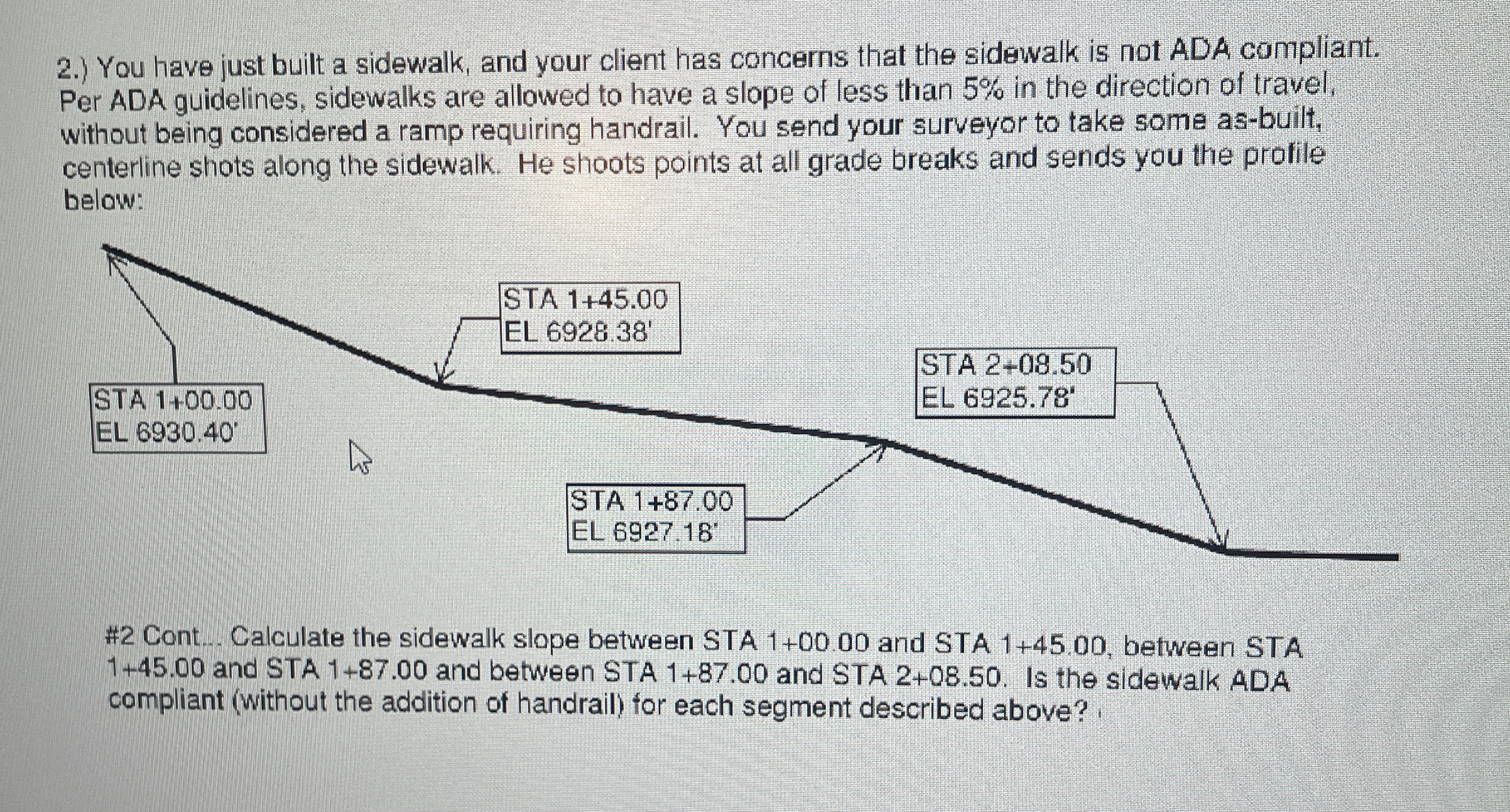 2 . ) You have just built a sidewalk, and your