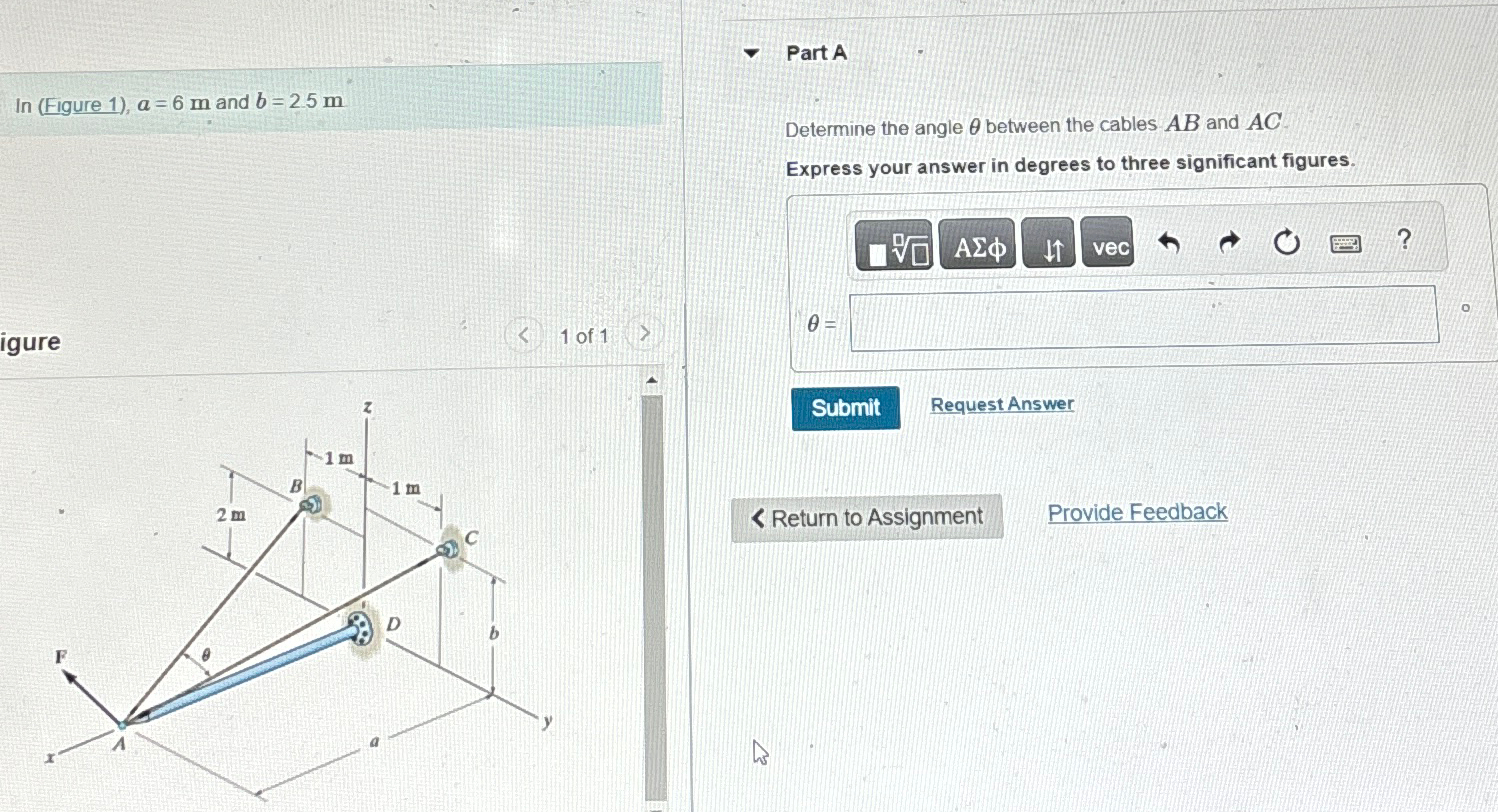 Part A In ( Figure 1 ) , a = 6 m and b = 2 . 5 m