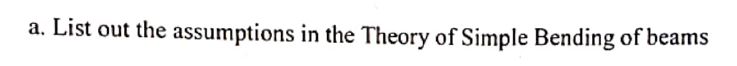 a . List out the assumptions in the Theory of
