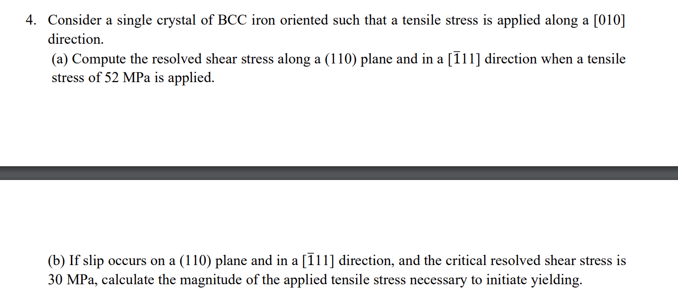 4 . Consider a single crystal of BCC iron