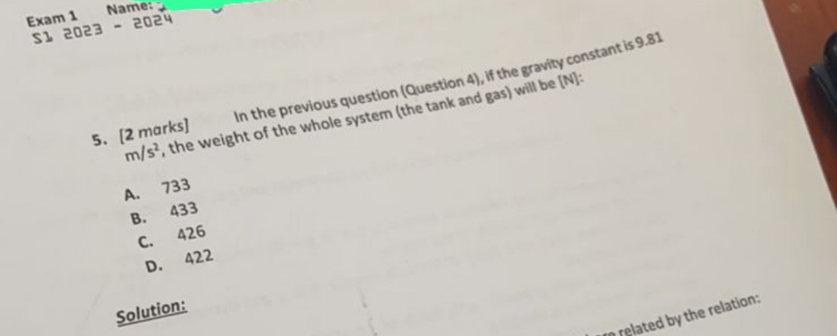 [ 2 marks ] A tank of 1 m 3 weighs 2 0 0 N is