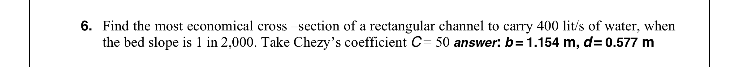 Find the most economical cross - section of a
