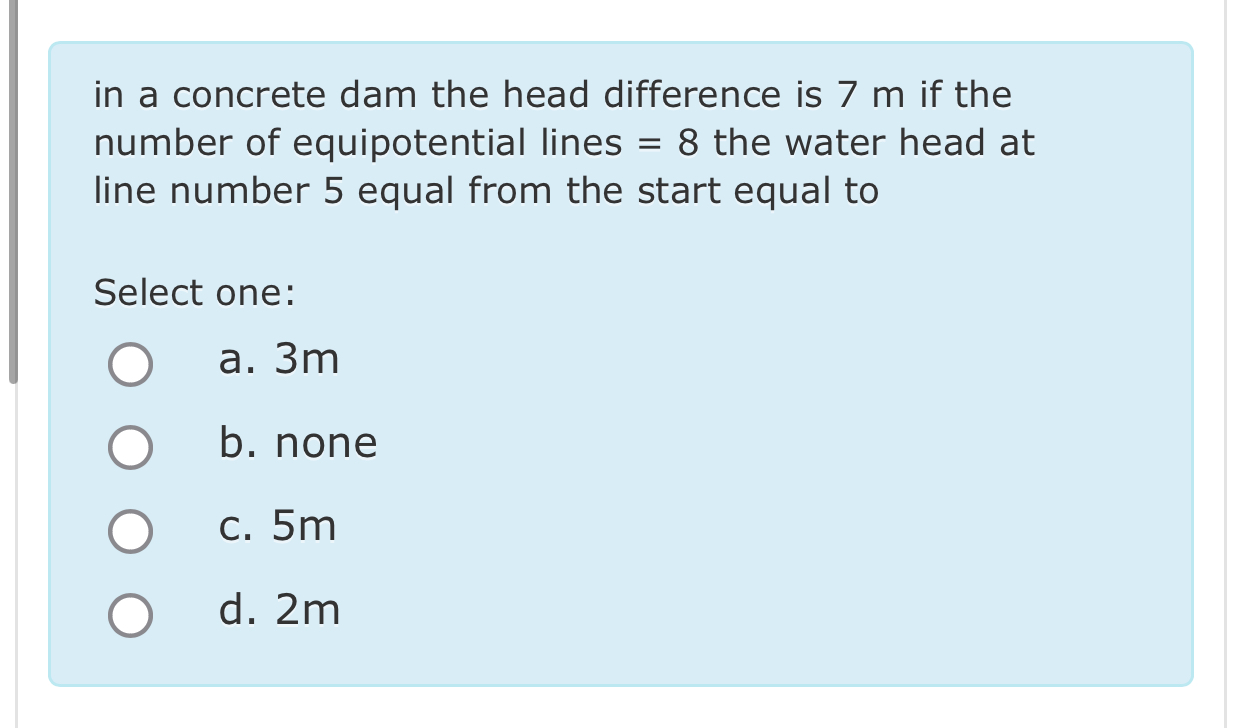 in a concrete dam the head difference is 7 m if