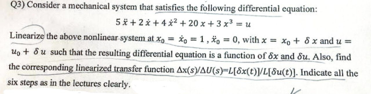 Q 3 ) Consider a mechanical system that satisfies