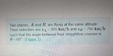 Two planes, A and B are flying at the same