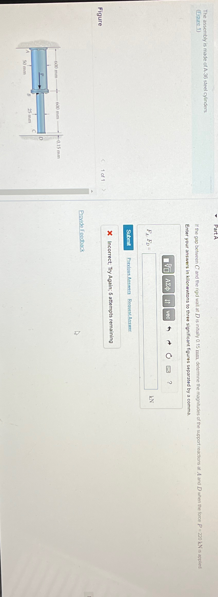 The assembly is made of A - 3 6 steeel cylinders