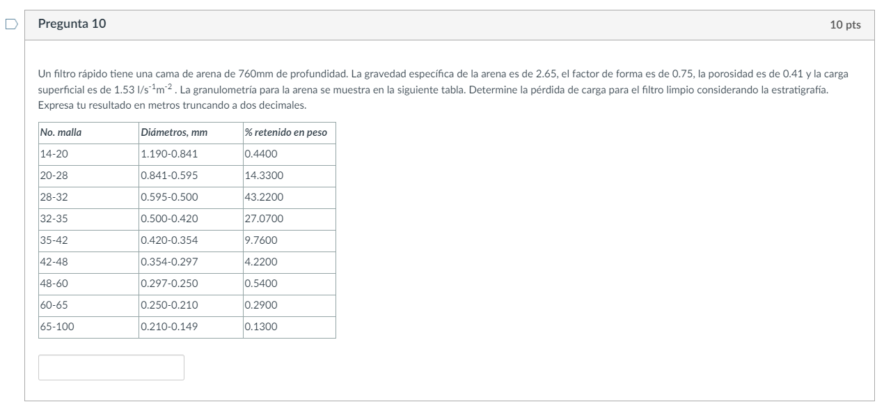 Pregunta 1 0 Un filtro r pido tiene una cama de