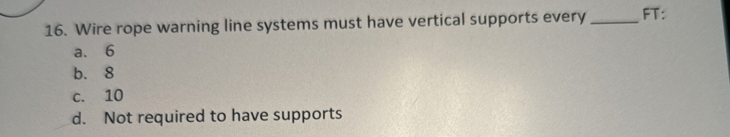Wire rope warning line systems must have vertical