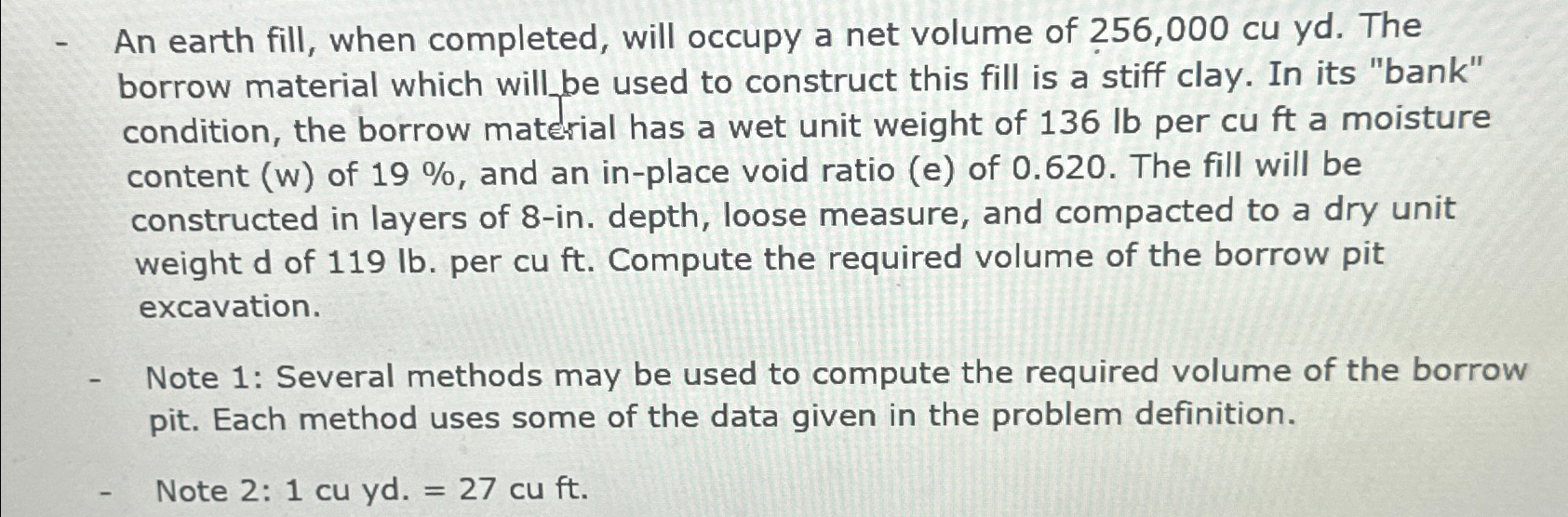 An earth fill, when completed, will occupy a net