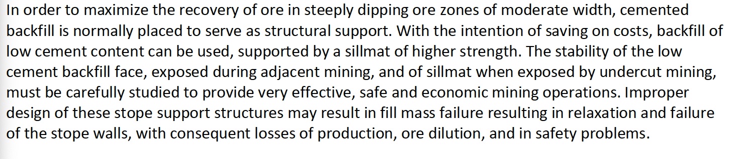 In order to maximize the recovery of ore in