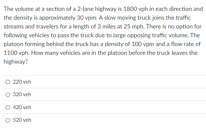 The volume at a section of a 2 - lane highway is