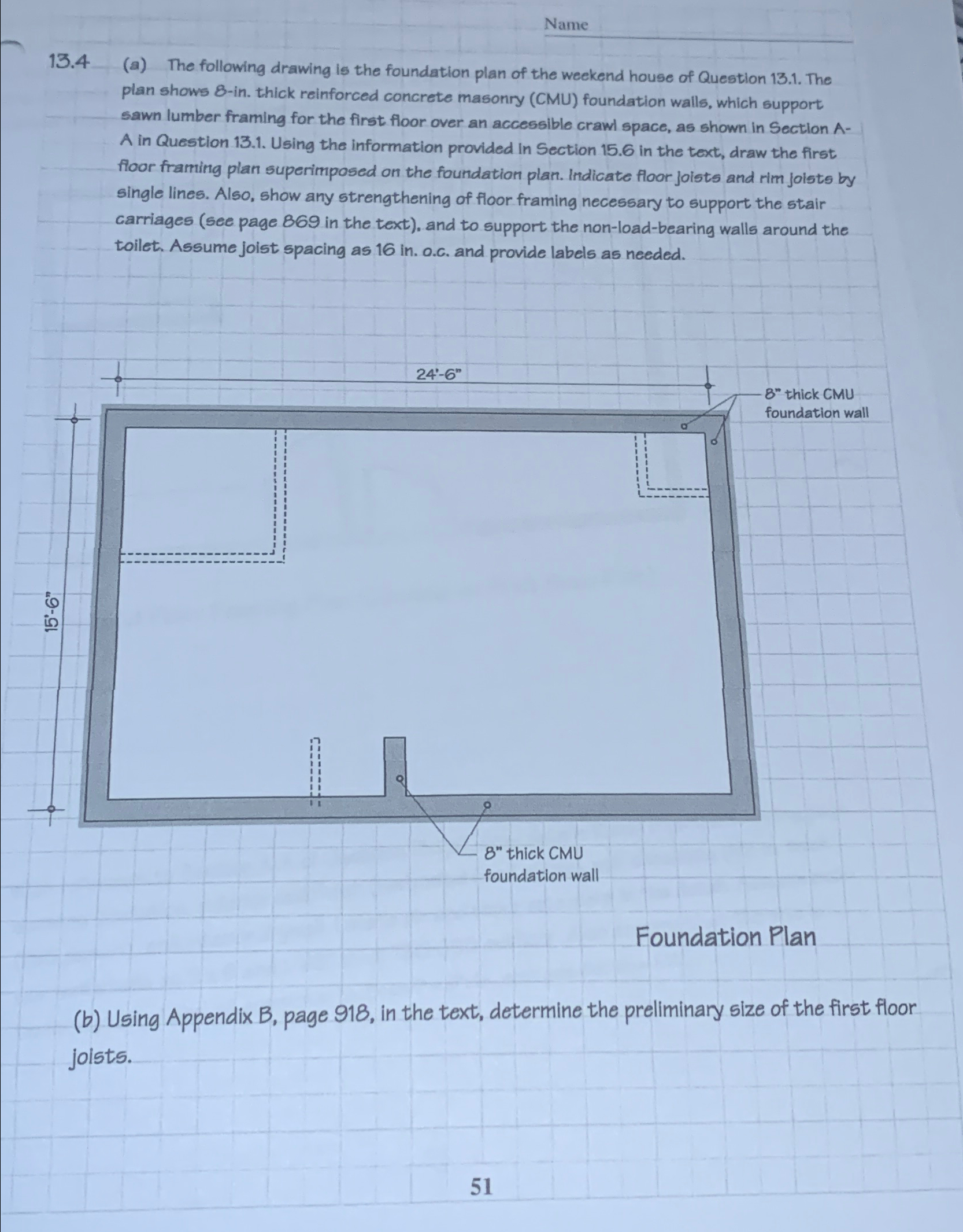 Name 1 3 . 4 ( a ) The following drawing is the