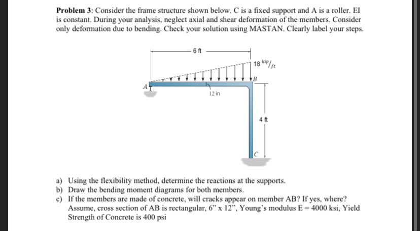 Problem 3 : Consider the frame structure shown