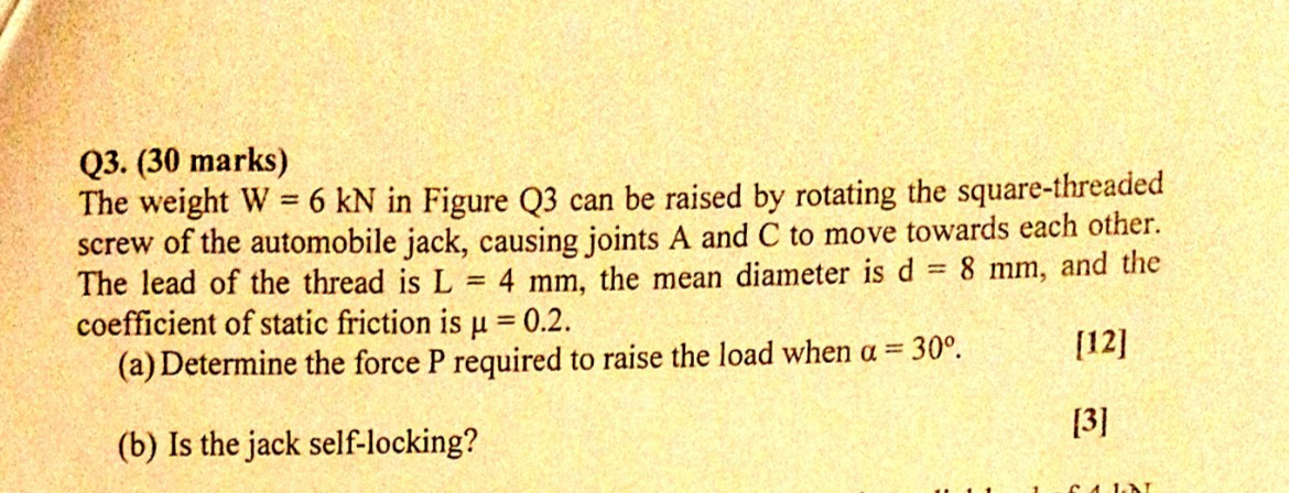 Q 3 . ( 3 0 marks ) The weight W = 6 k N in