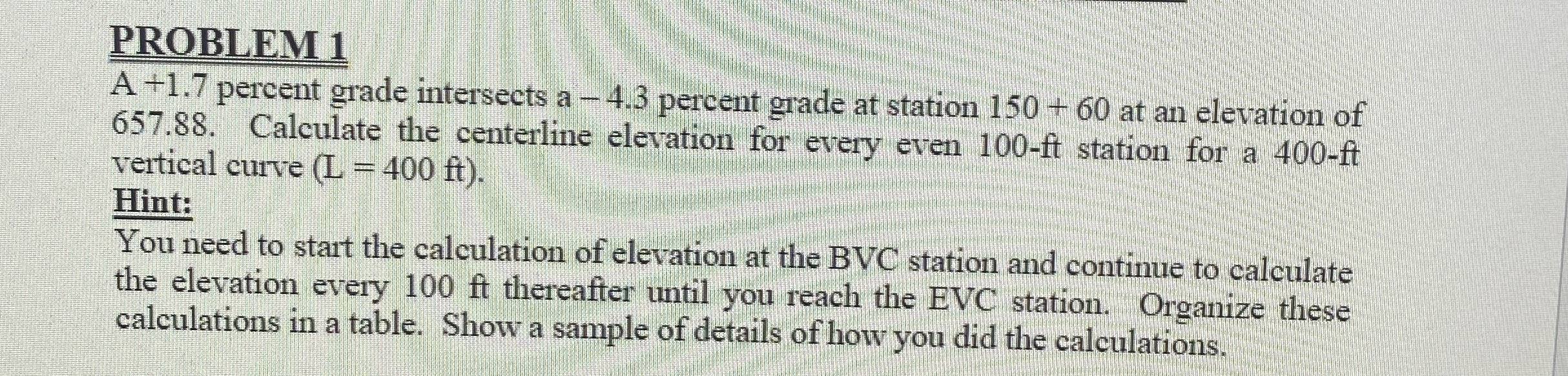 PROBLEM 1 A + 1 . 7 percent grade intersects a -