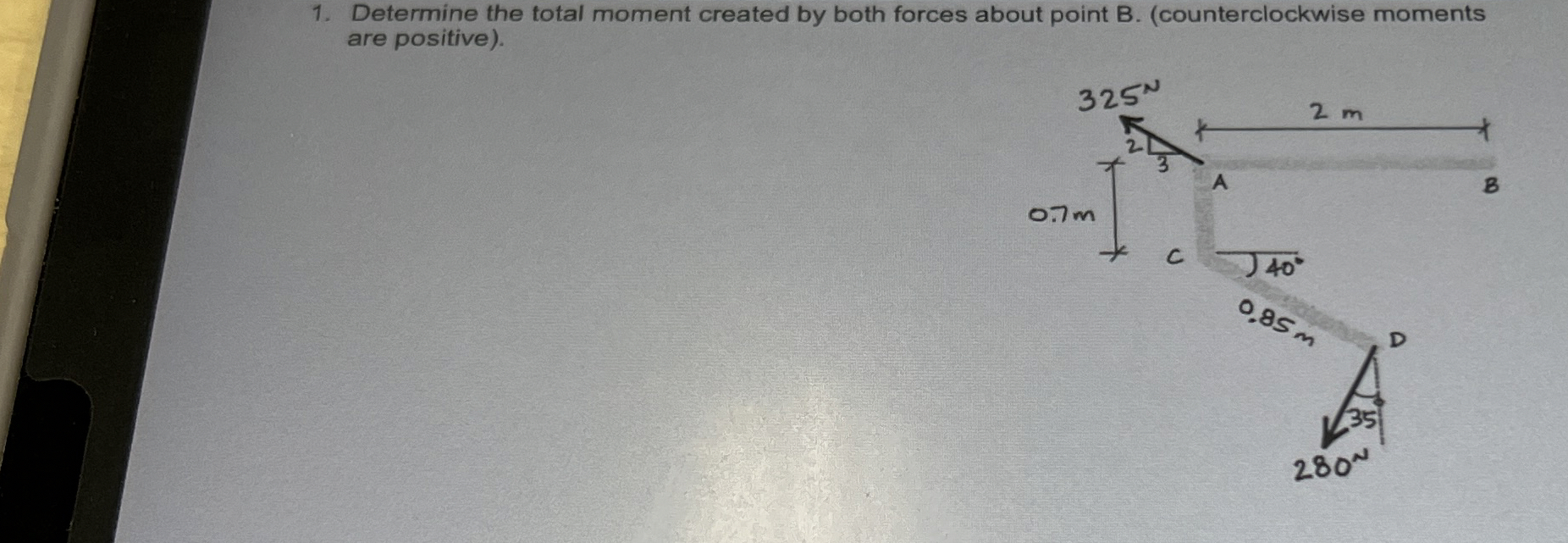 Determine the total moment created by both forces