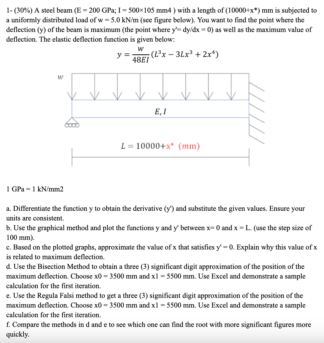 1 - ( 3 0 % ) A steel beam ( E = 2 0 0 GPa; I = 5