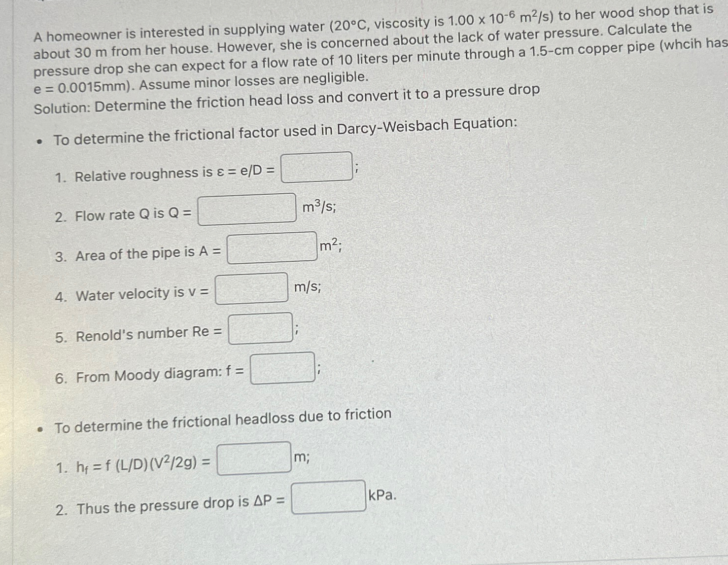 A homeowner is interested in supplying water ,