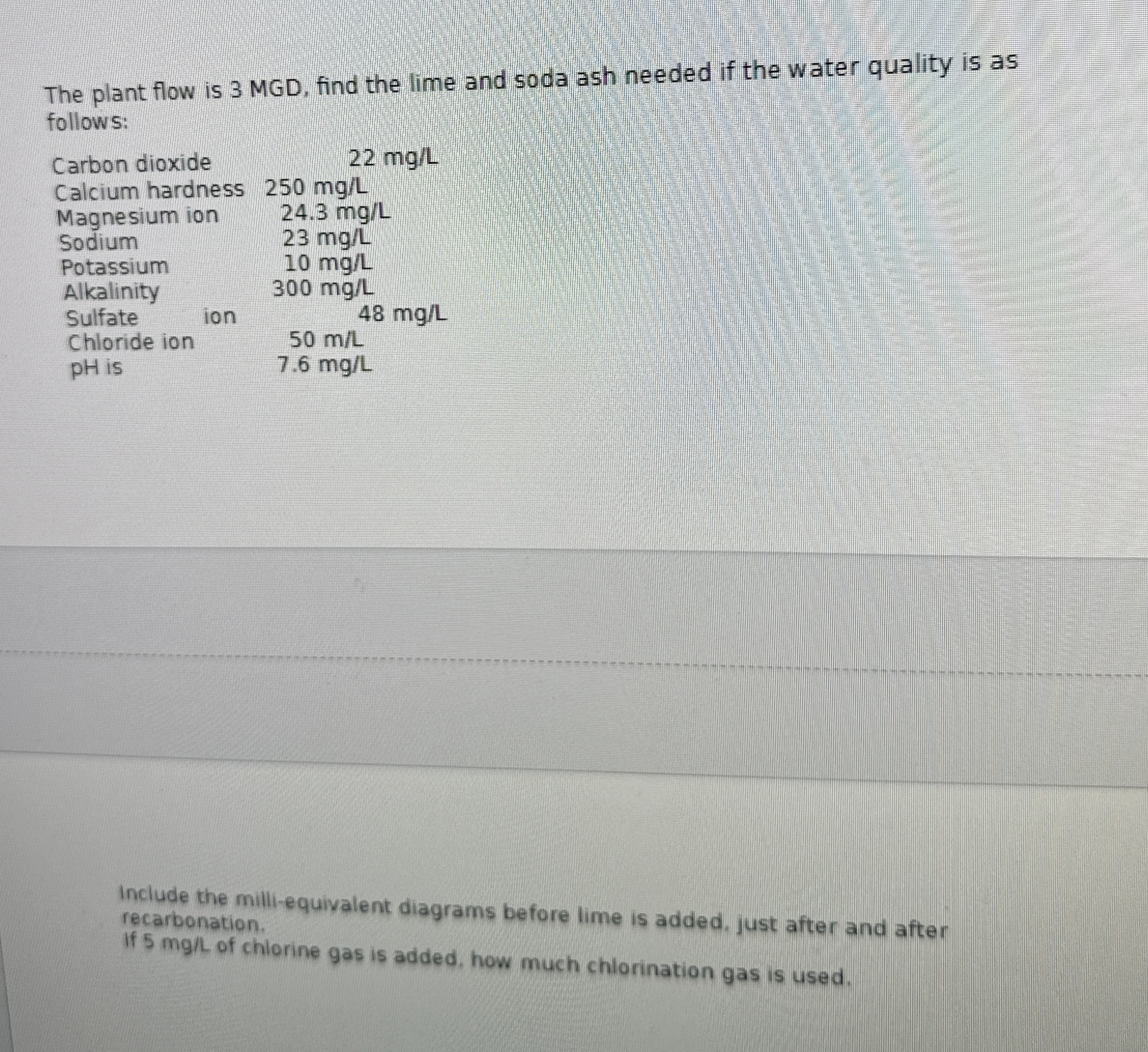 The plant flow is 3 MGD , find the lime and soda