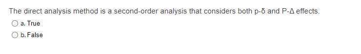 The direct analysis method is a second - order