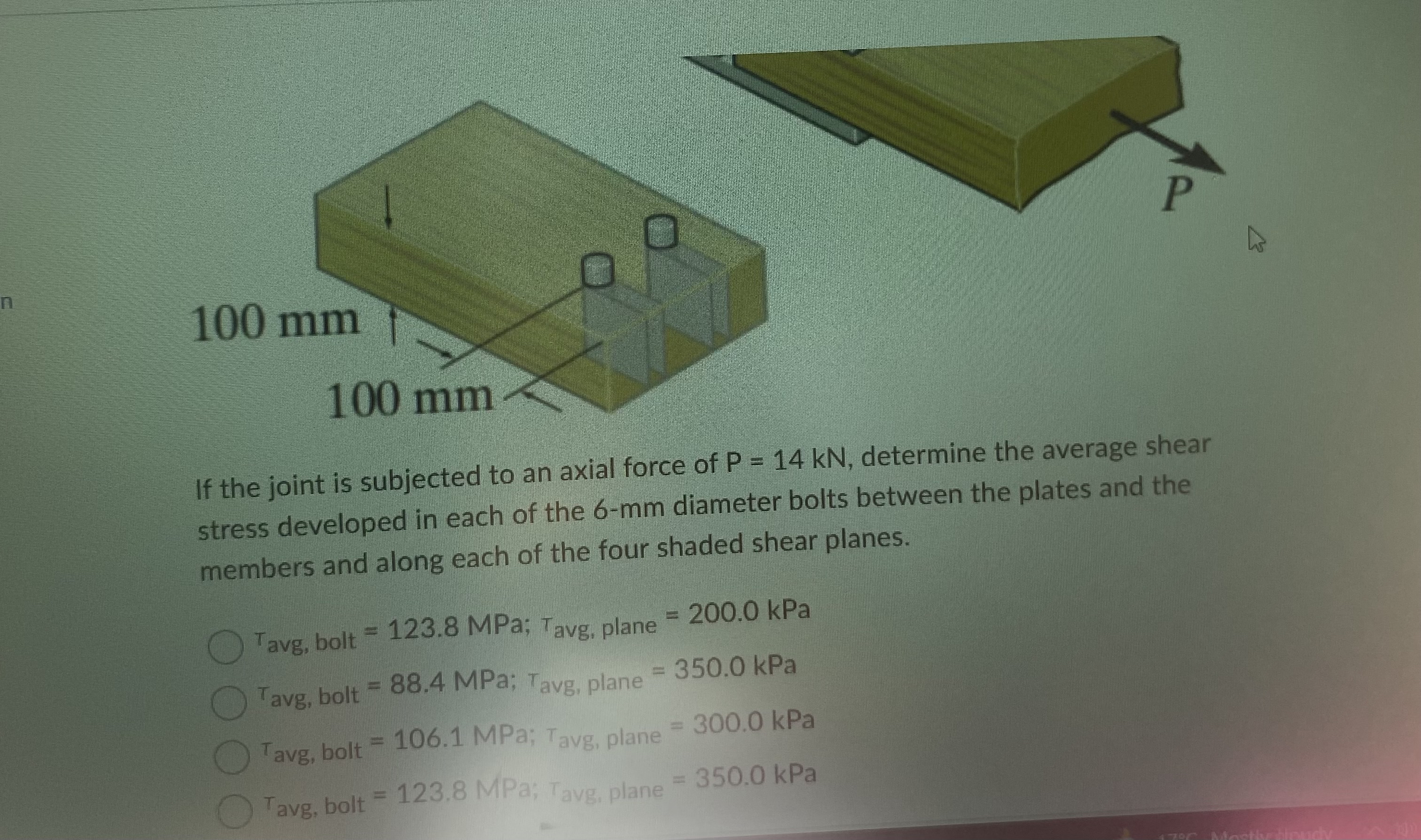 If the joint is subjected to an axial force of P