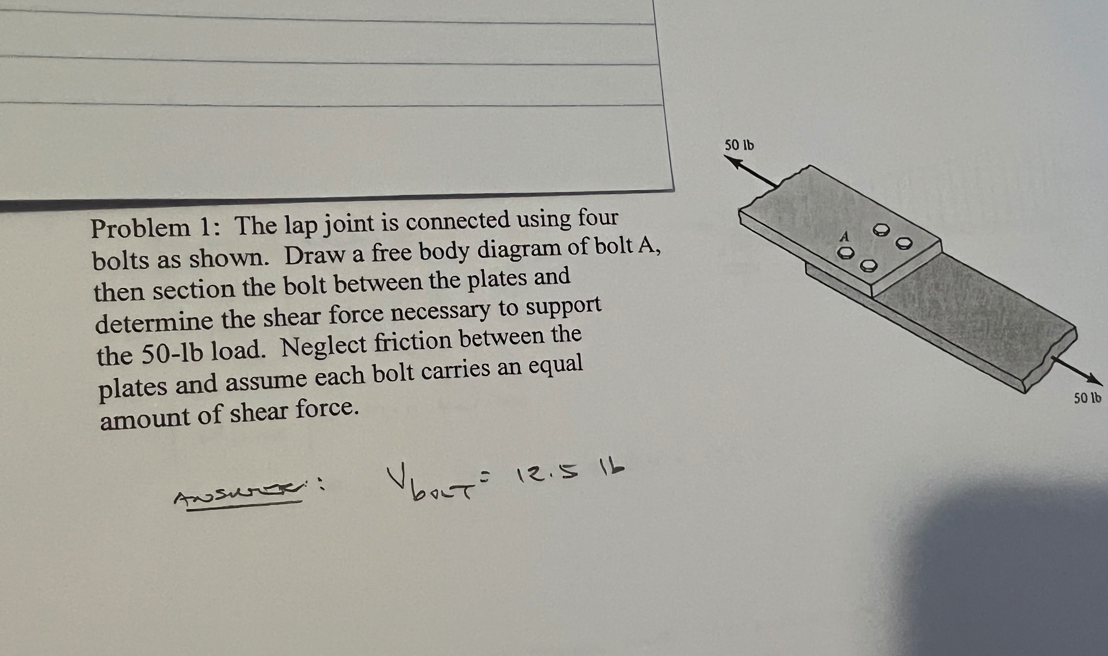 Problem 1 : The lap joint is connected using four