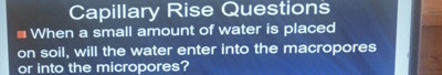 Capillary Rise Questions When a small amount of