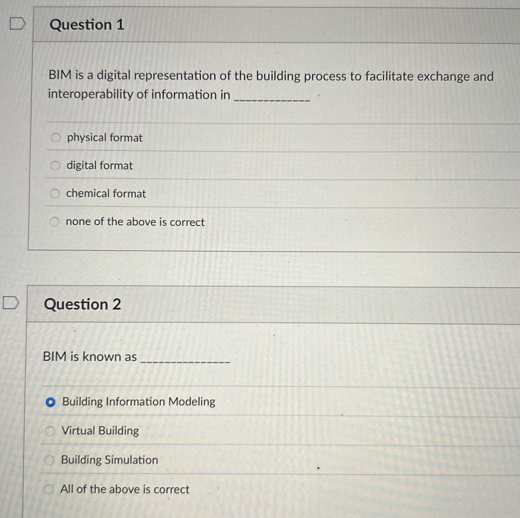 Question 1 BIM is a digital representation of the