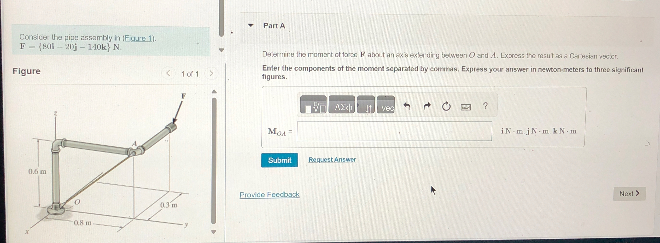 Consider the pipe assembly in ( Figure 1 ) . F =