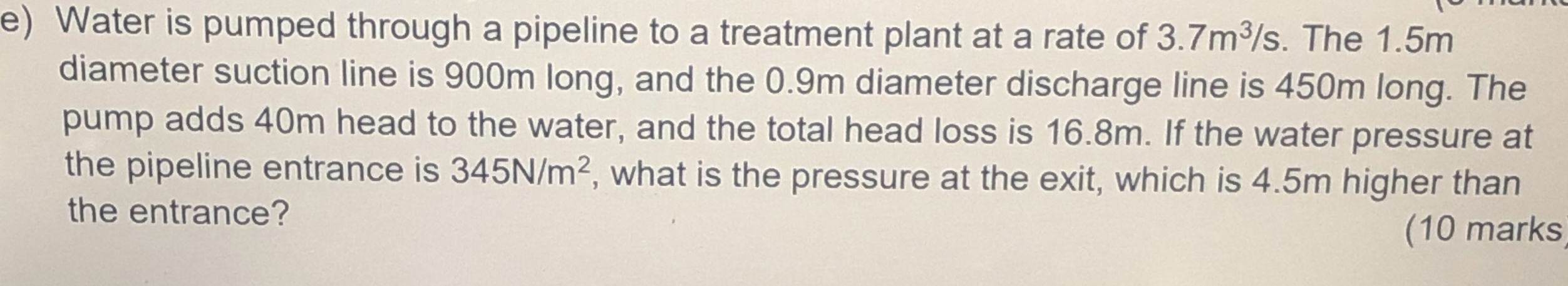 e ) Water is pumped through a pipeline to a
